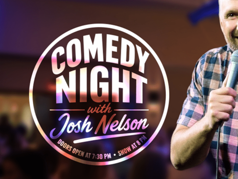 Comedy Night with Josh Nelson